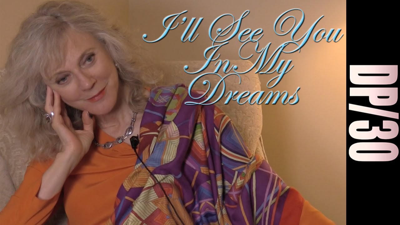 DP/30: I'll See You In My Dreams, Blythe Danner
