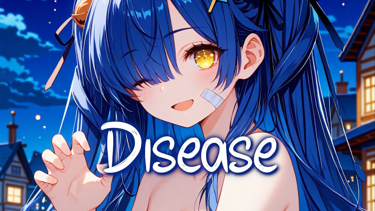 「Nightcore」 Disease - Lady Gaga ♡ (Lyrics)
