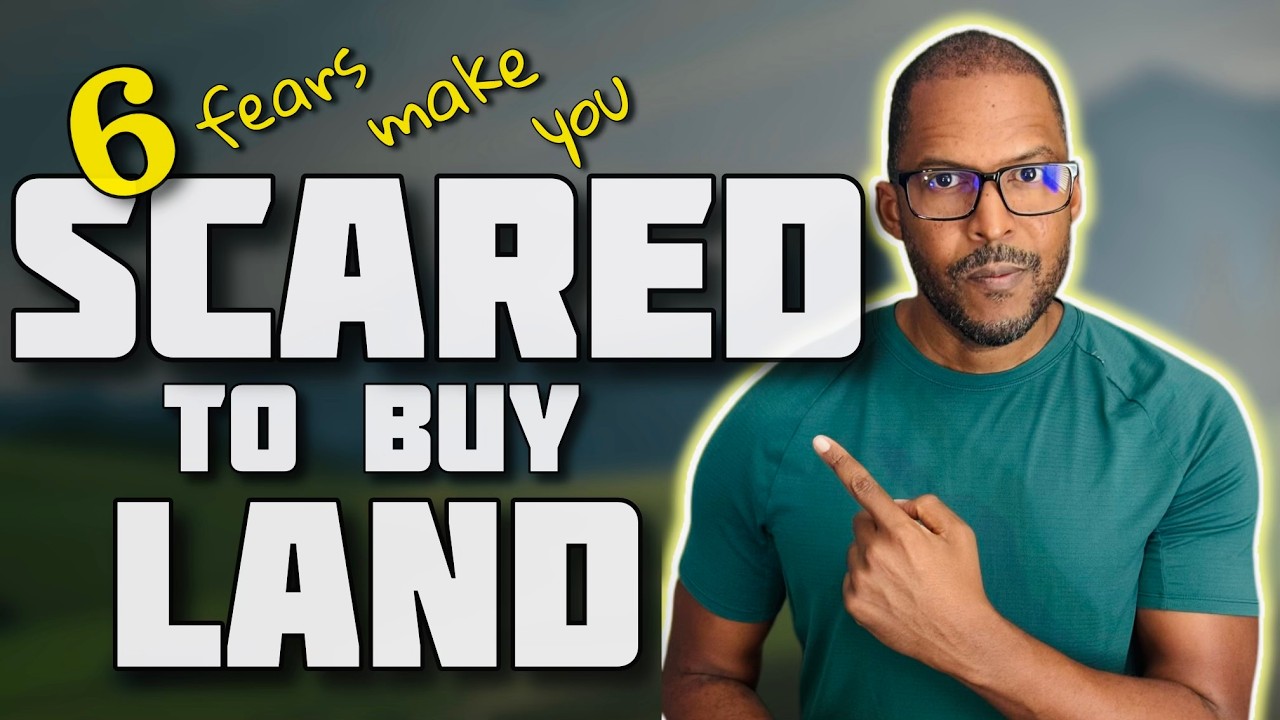 Top 6 Fears About Buying Land and How to Beat Them