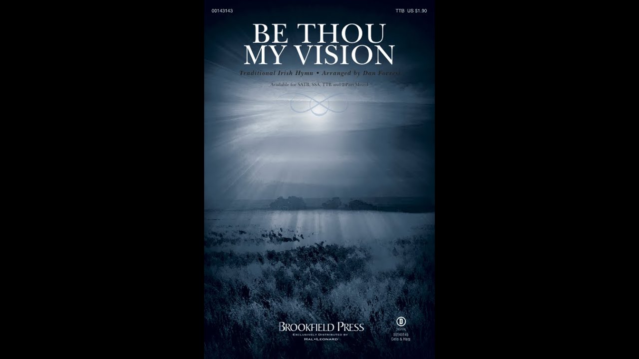 BE THOU MY VISION (TTB Choir) - arr. Dan Forrest