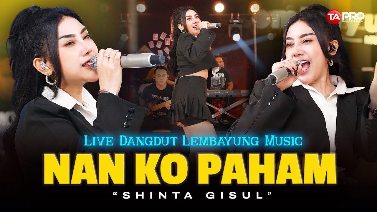 NAN KO PAHAM - Shinta Gisul (Live Dangdut Lembayung Music) | Nanti Pasti Ko Mengerti