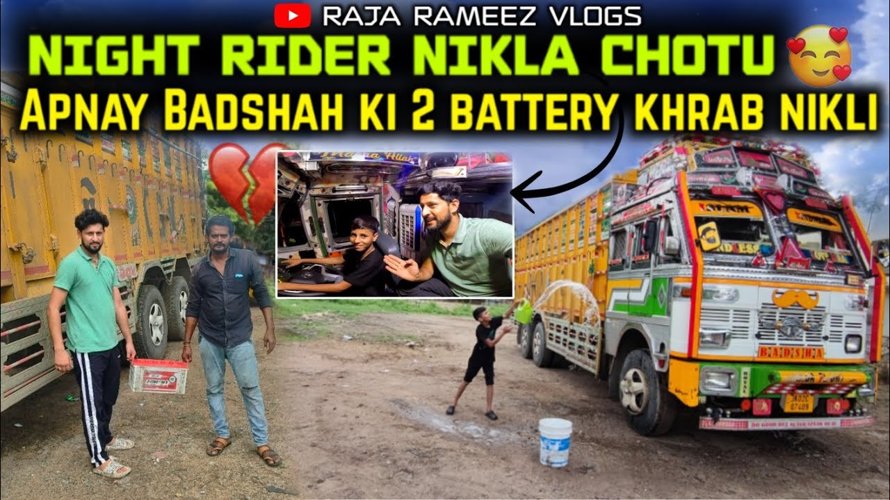 Full Night drive ki Chotu na🥰||Apnay Truck ki 2 Battery Khrab Nikli💔||Indian 🇮🇳 Truck life