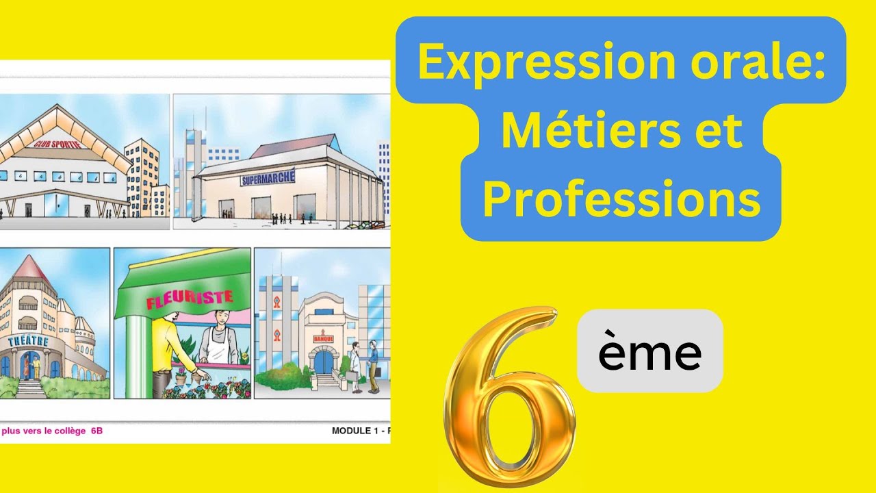 Expression orale 6ème année l Métiers et professions (Module 1  PL5 )