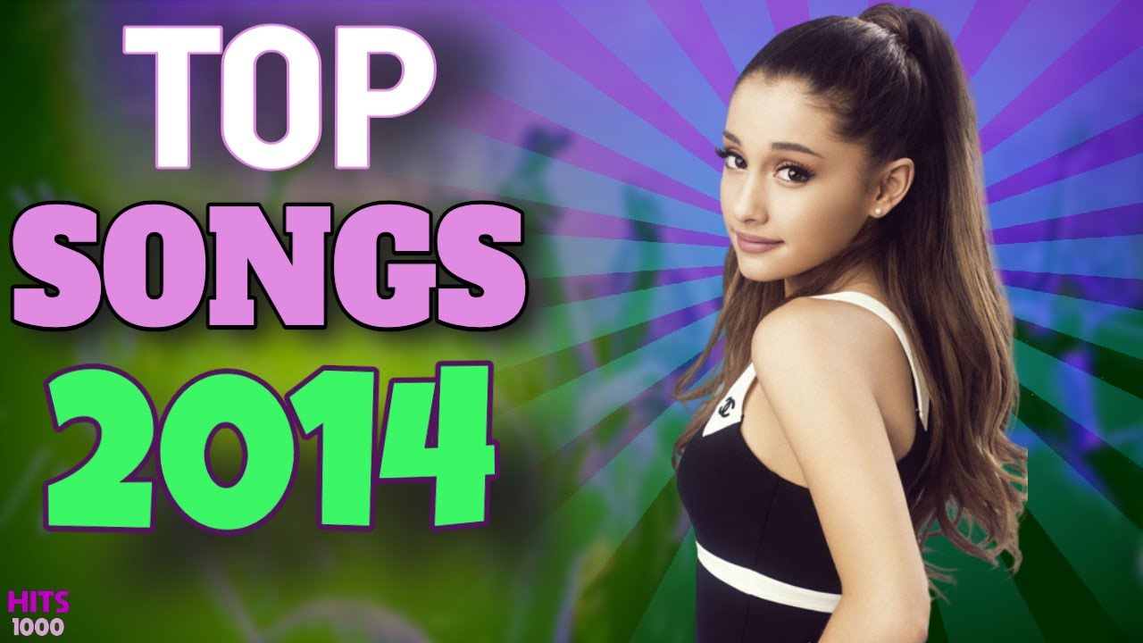 Top Songs of 2014 - Hits of 2014