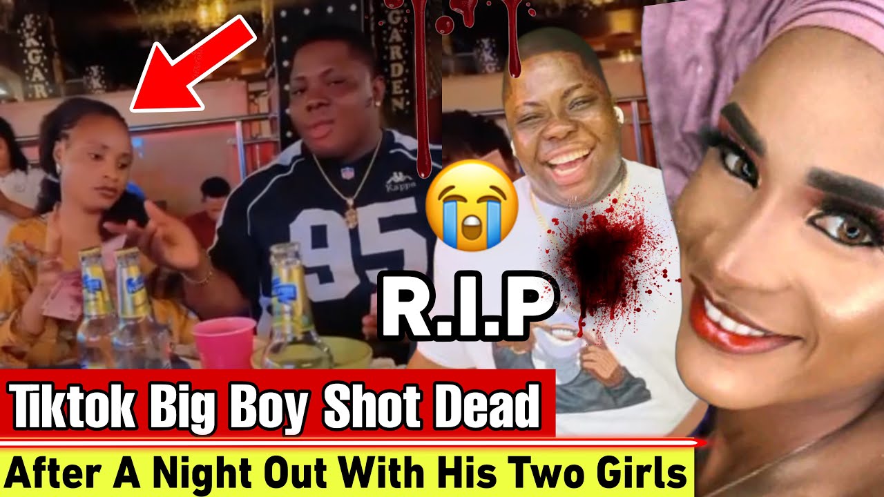 Tiktok Big Boy Shot DEAD Three Weeks After His Online Girlfriend Visited Him For The First Time