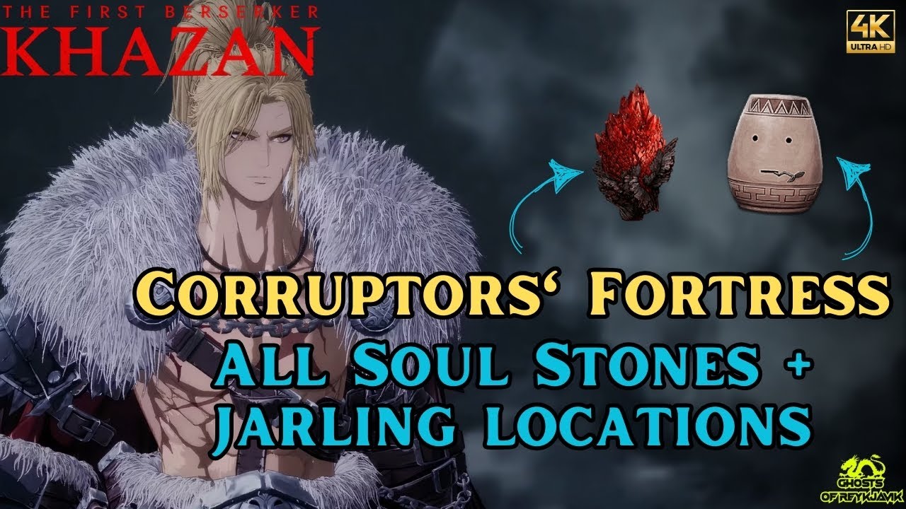 Corruptor's Fortress All Soul Stones and Jarling Locations - First Berserker Khazan
