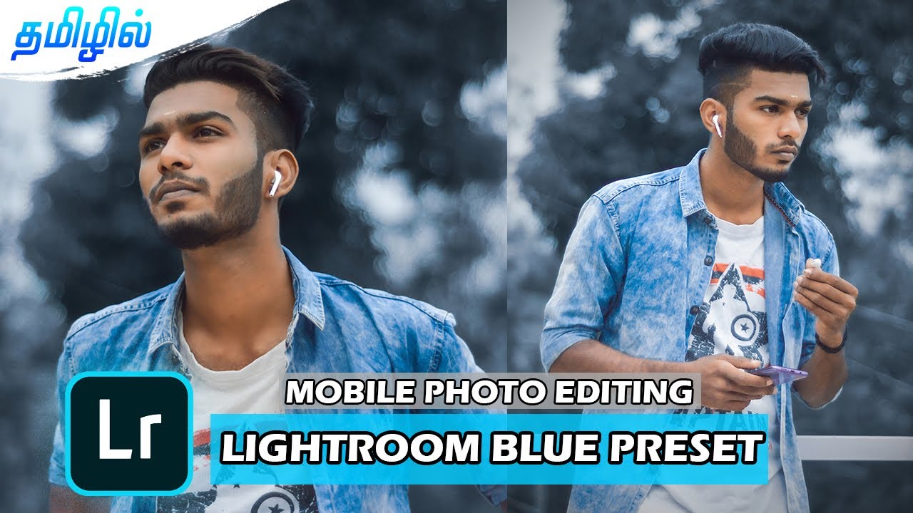 Lightroom photo editing MOBILE | BLUE TONE EDITING | தமிழில் ‌|  @PhotographyTamizha