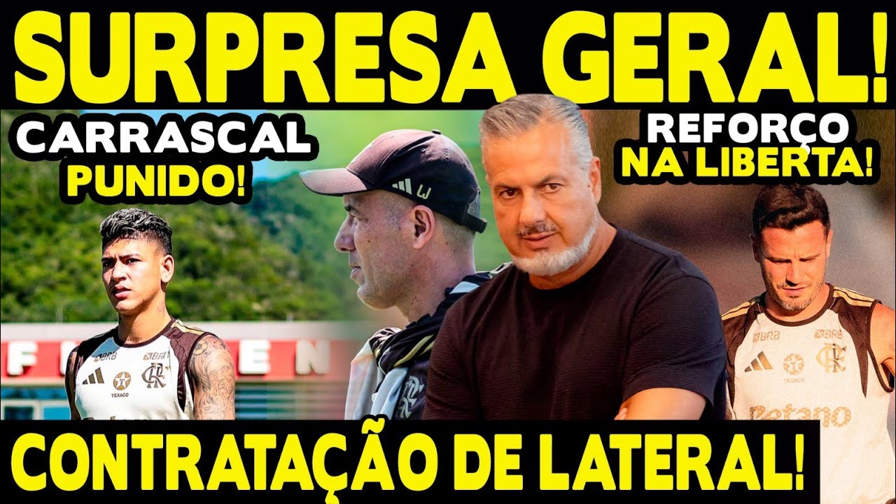 SURPRESA GERAL! CONTRATA&Ccedil;&Atilde;O DE LATERAL ESQUERDO! CARRASCAL PUNIDO POR 3 JOGOS! REFOR&Ccedil;O NA LIBERTA!