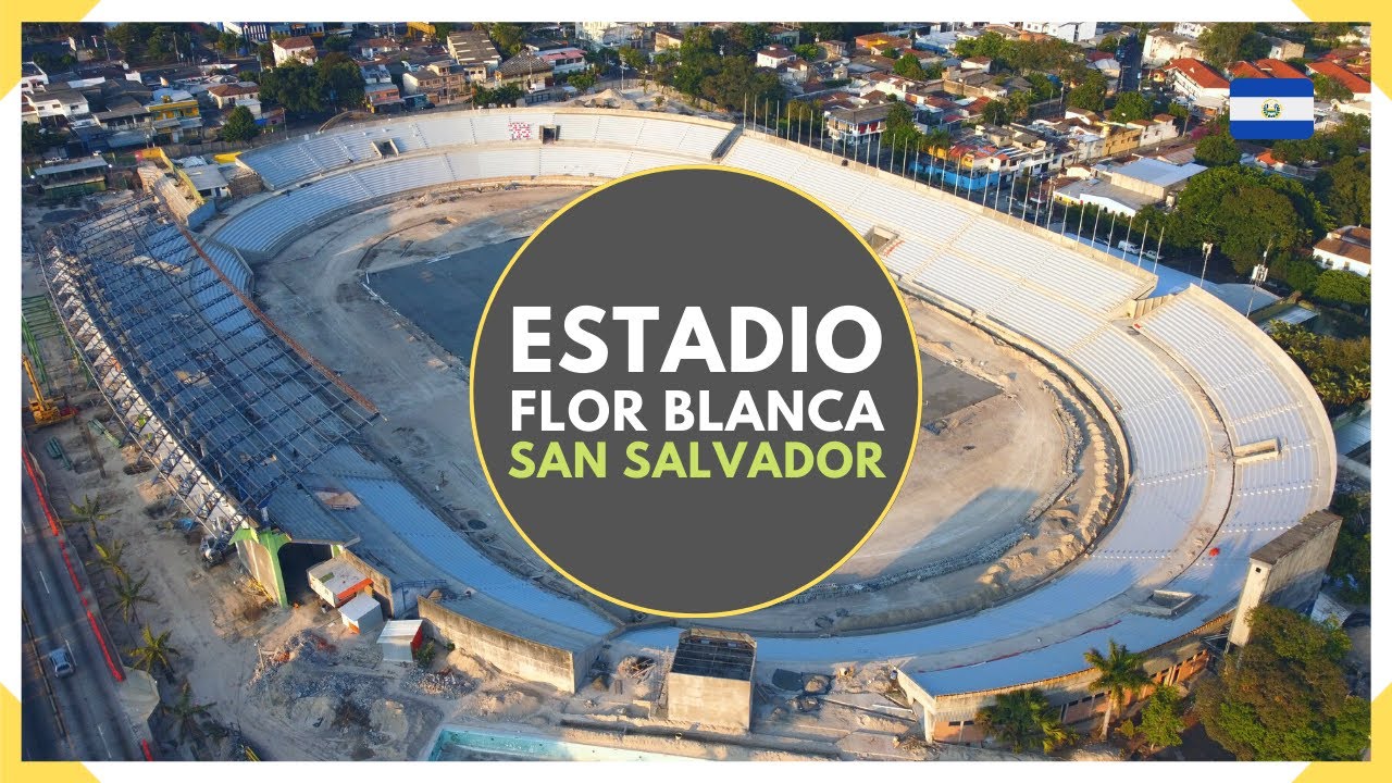 Avanza la REMODELACIÓN del ESTADIO FLOR BLANCA en SAN SALVADOR - EL SALVADOR 2023