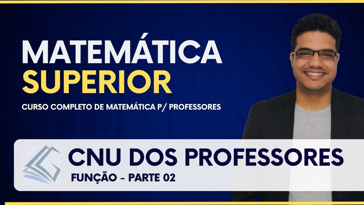 CNU DOS PROFESSORES - PND - Específica de Matemática - Função Parte 02