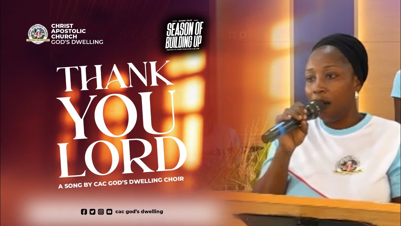Thank You Lord | A Song By CAC God's Dwelling Choir