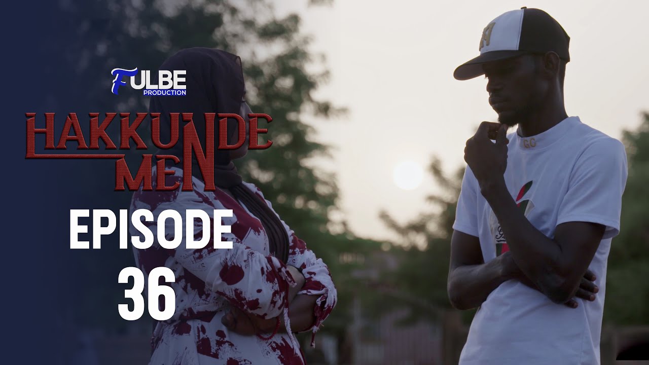 Série HAKKUNDE MEN Episode 36 Saison 01