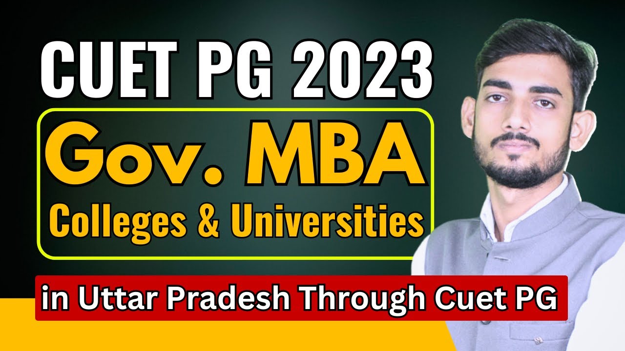 GOVERNMET MBA COLLEGES &  UNIVERSITIES THROUGH CUET PG IN UTTAR PRADESH | FEE STRUCTURE
