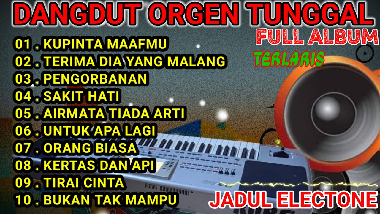DANGDUT ORGEN TUNGGAL TERBARU 2024 KKOLEKSI LAGU LAWAS TERLARIS AUDIO MANTAP SUARA MERDU