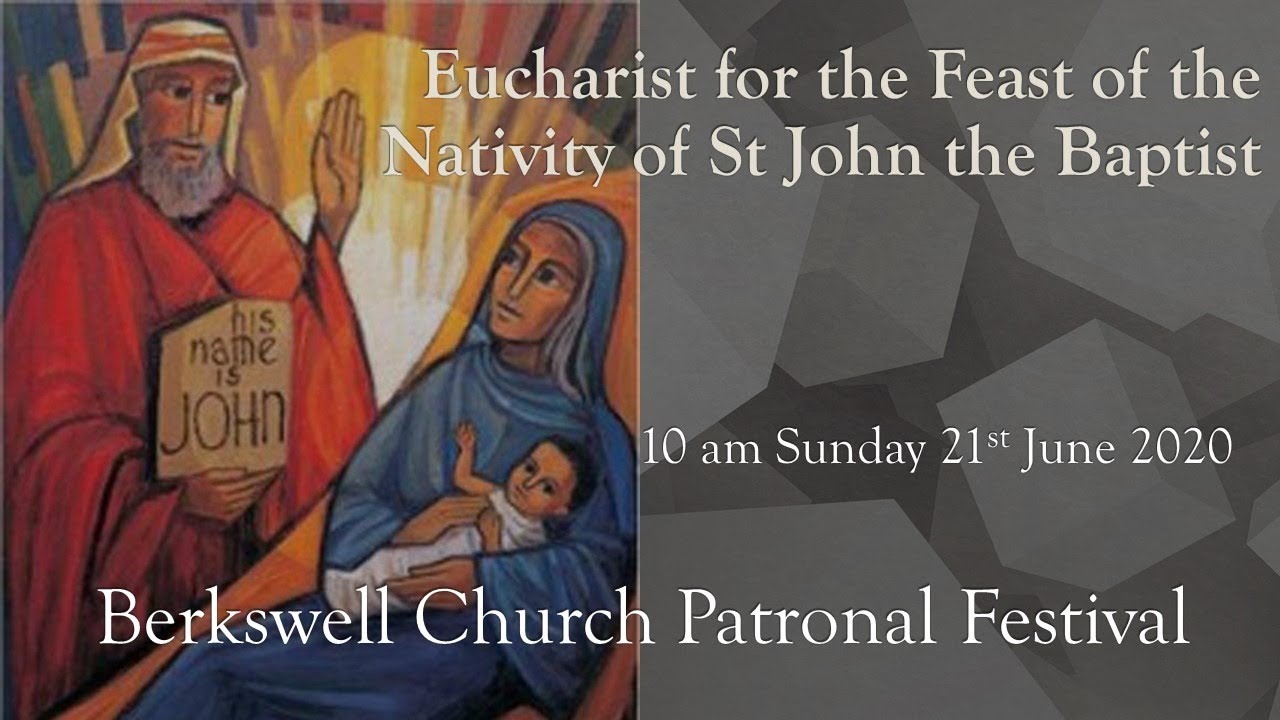 Eucharist for the Feast of the Nativity of John the Baptist