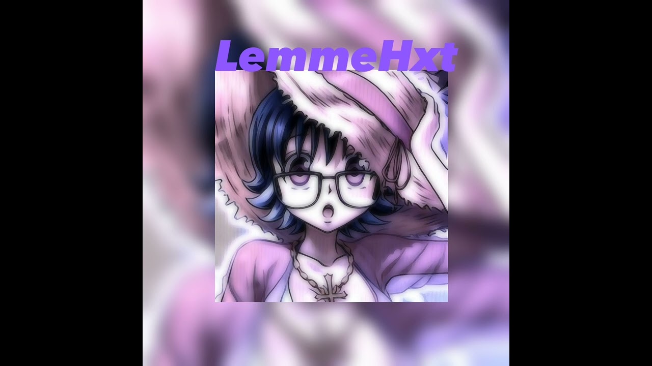 LemmeHxt (Extended  and sped up)-Jnhygs