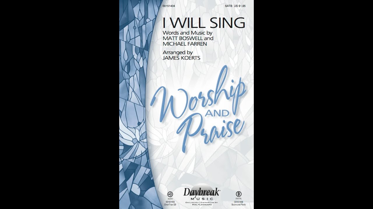 I WILL SING (SATB Choir) - Matt Boswell/Michael Farren/arr. James Koerts