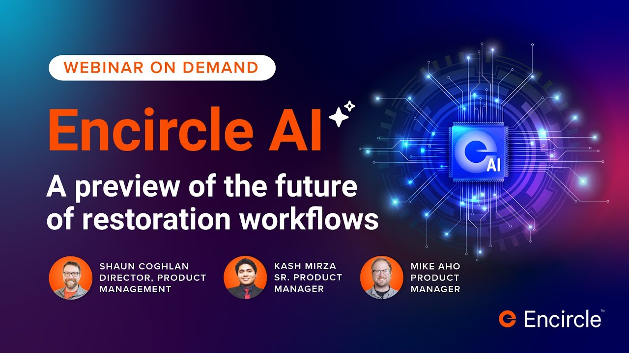 Encircle AI:&nbsp;A preview of the future of restoration workflows &mdash; Webinar