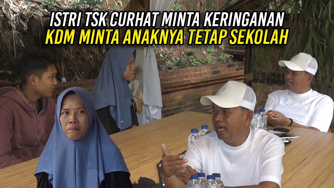 ISTRI TSK CURHAT MINTA KERINGANAN | KDM MINTA ANAKNYA TETAP SEKOLAH