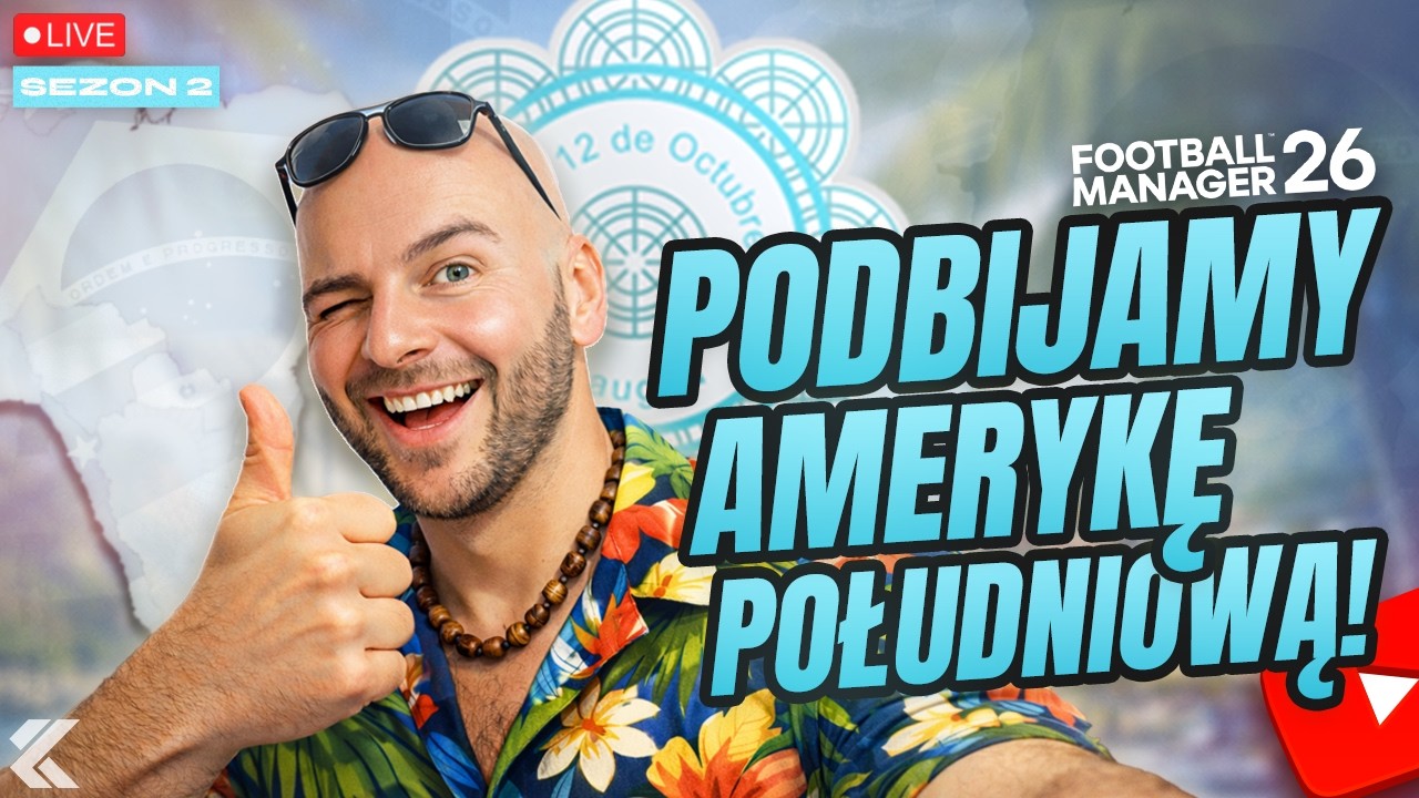 FM26 NA ŻYWO - Podbijamy Amerykę Południową! | Odcinek 7