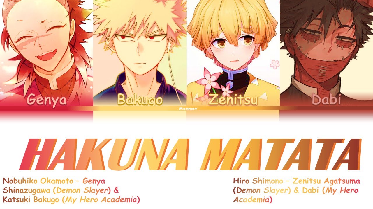 Bakugo, Zenitsu, Dabi, Genya - HAKUNA MATATA - MHA and Demon Slayer Color Coded Lyrics