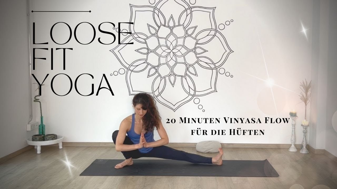 Loose-fit Yoga | 20min Vinyasa H&uuml;ft&ouml;ffner Flow | locker-leichte H&uuml;ften mit Yoga