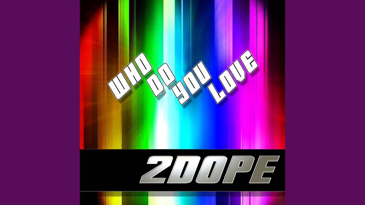Who Do You Love (Dubmix)