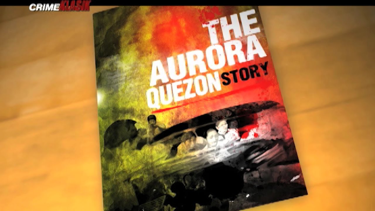 The Aurora Quezon Story | Crime Klasik