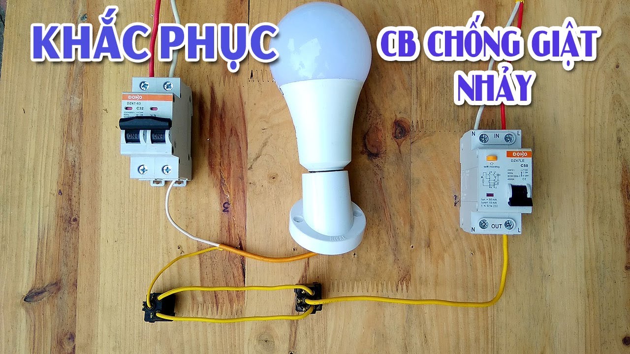Nguyên Nhân Đấu CB Aptomat Chống Giật Bị Nhảy | Cách Khắc Phục Lỗi