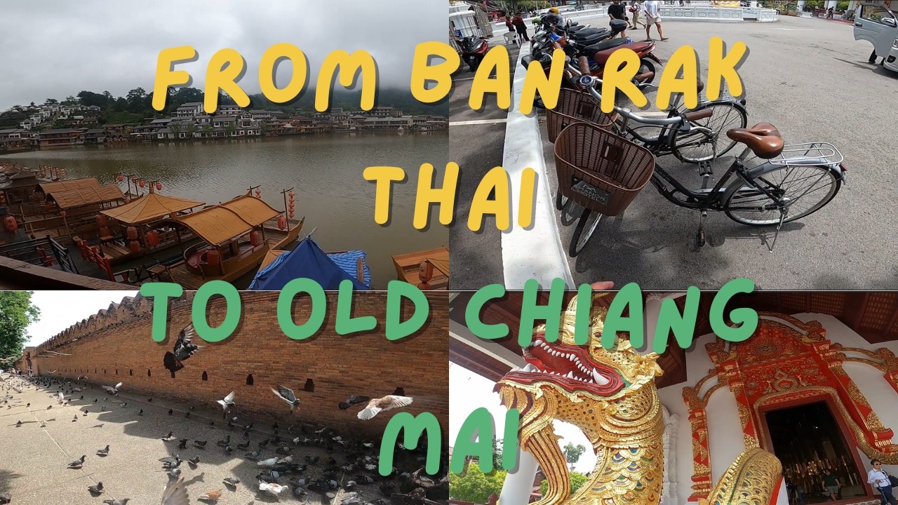 Day 15 - 17: Misty Ban Rak Thai to Cycling Old Town Chiang Mai to Rooftop Pool and Temples.