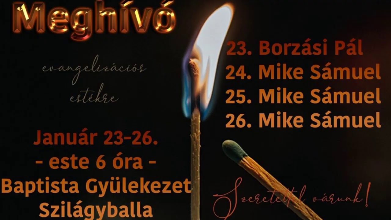 Evangélizáció, 2020 január 23, Csütörtök - Igét hirdet: Borzási Pál
