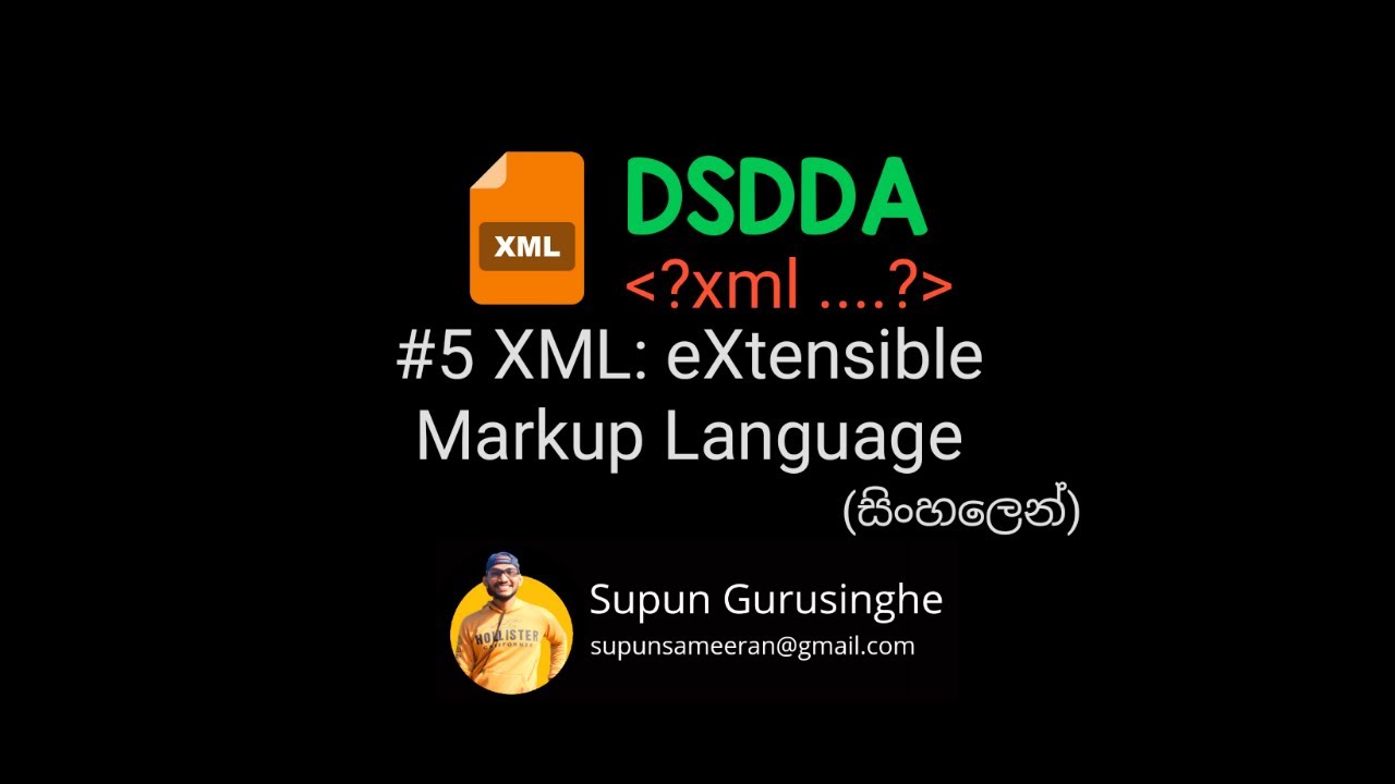 #5 XML: eXtensible Markup Language | සිංහලෙන් DSDDA