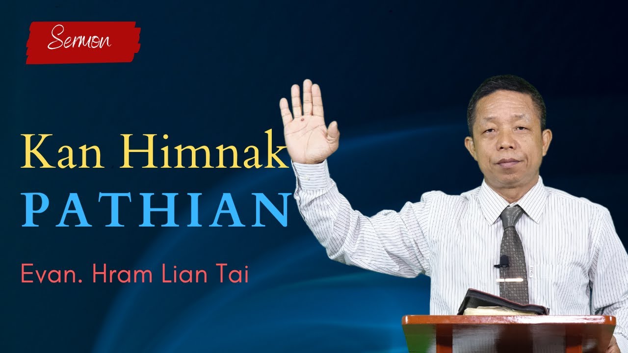 Pathian Thu : Kan Himnak Pathian - Evan. Hram Lian Tai