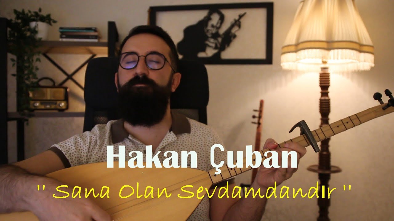 Hakan Çuban - Sana Olan Sevdamdandır