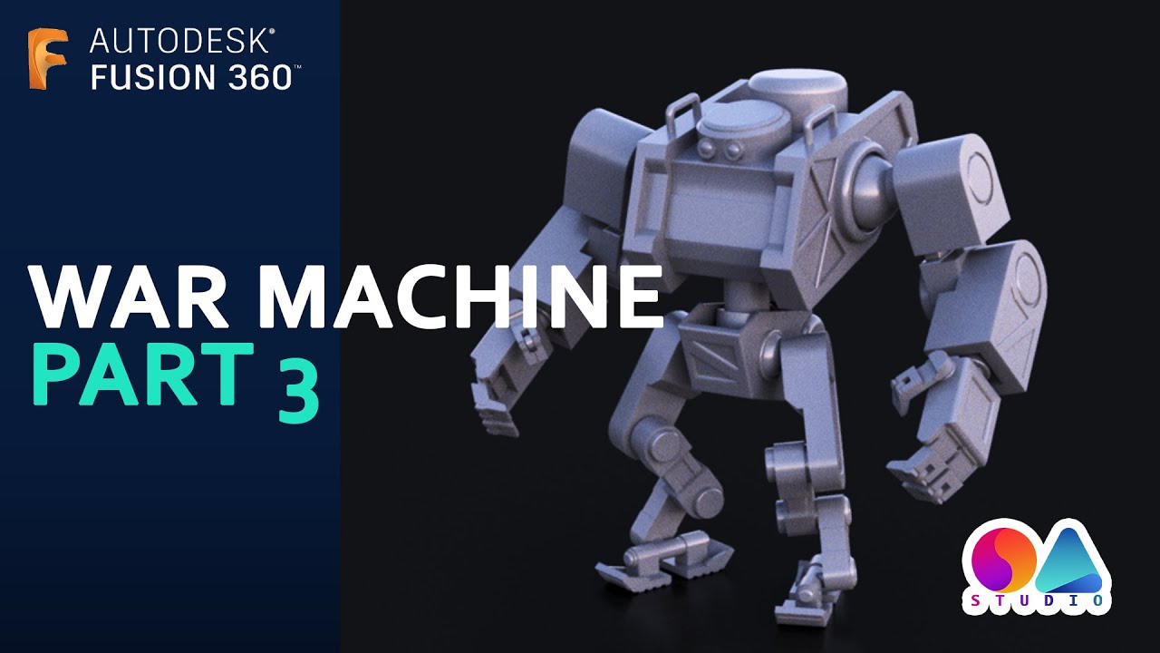 Fusion 360 Tutorial (Ep 05)Part 03 - War Machine