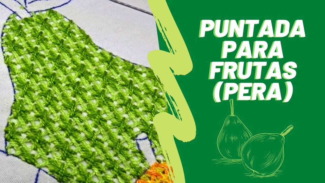 [BORDADO FANTASÍA] Puntada para frutas (PERA) | Un Mundo Maravillisa
