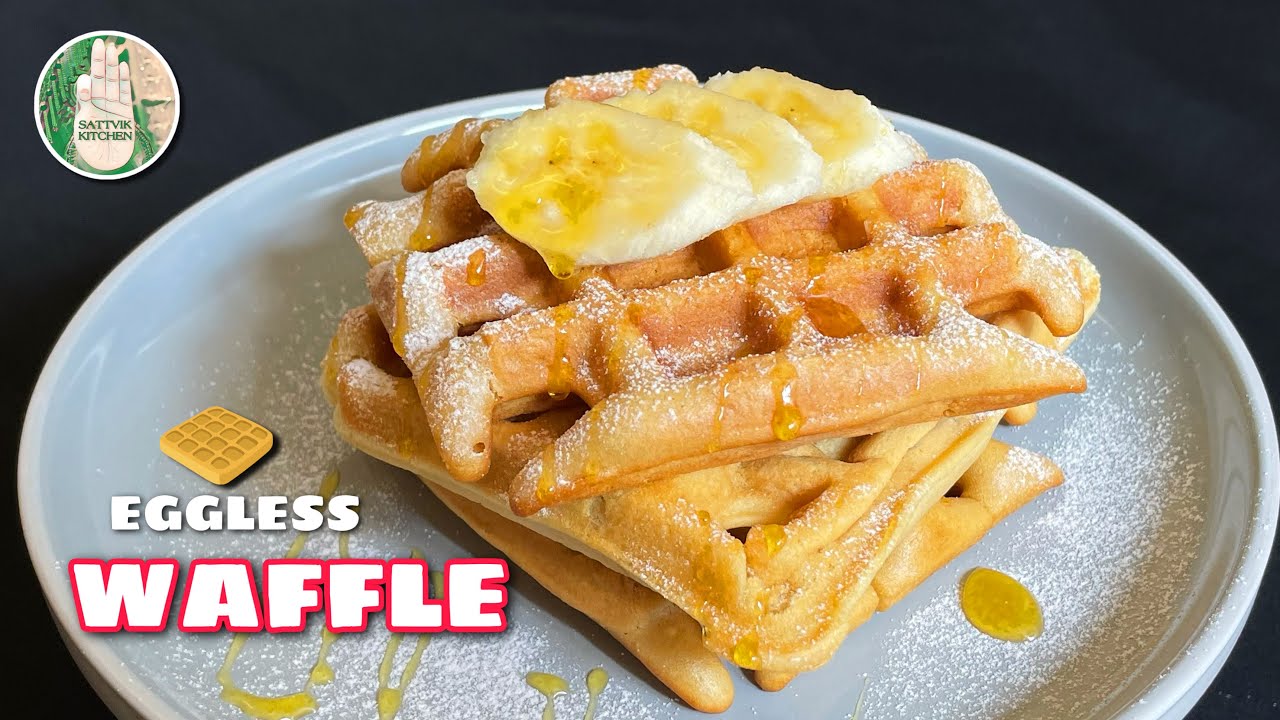 EGGLESS WAFFLE | QUICK AND EASY WAFFLE | NO EGG WAFFLE - Sattvik Kitchen