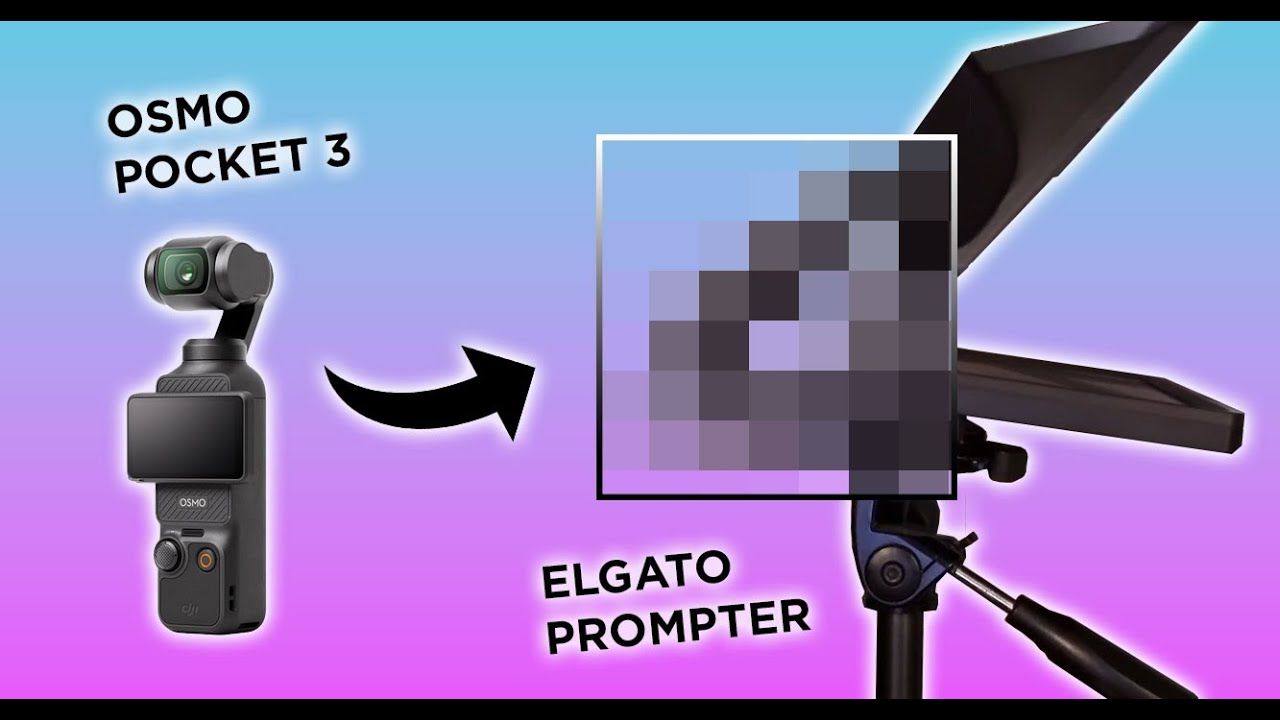 Best Solution: Osmo Pocket 3 with Elgato Prompter