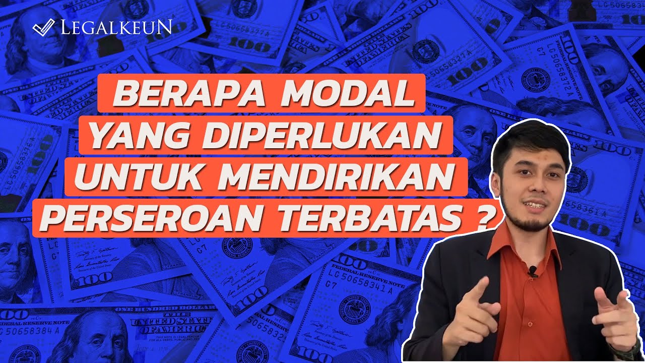 Modal yang diperlukan untuk mendirikan Perseroan Terbatas (PT)
