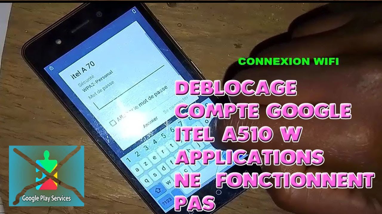 Comment  débloquer le compte  google sur itel A510W  dont les applications ne  fonctionnent  pas