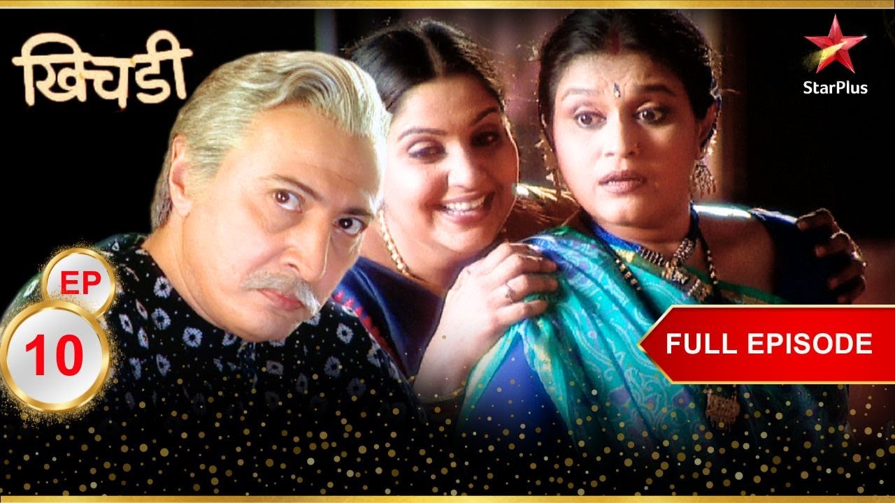 Tulsidas is angry! | Full Episode: 10 | Khichdi