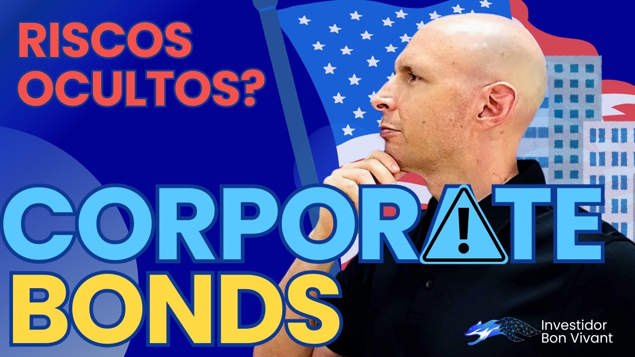Corporate Bonds : riscos ocultos que poucos explicam na RF dos EUA #rendafixaamericana #rendafixaeua