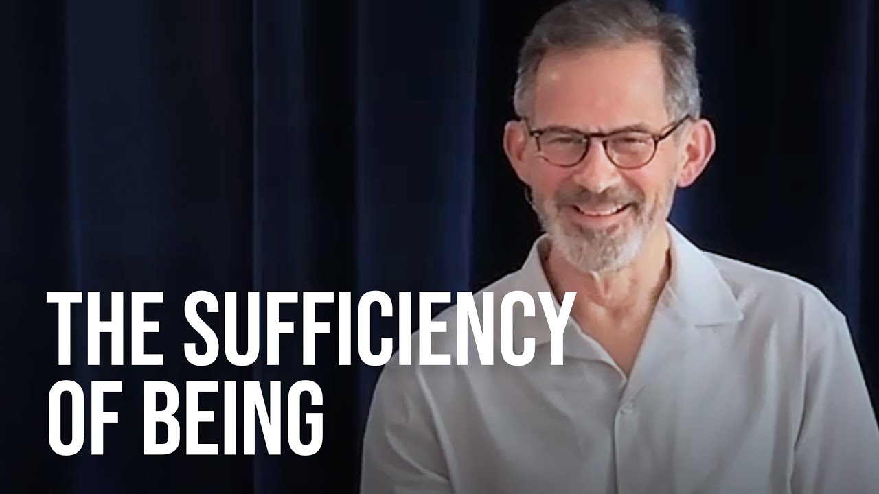 How Do I Truly Experience the Sufficiency of Being?