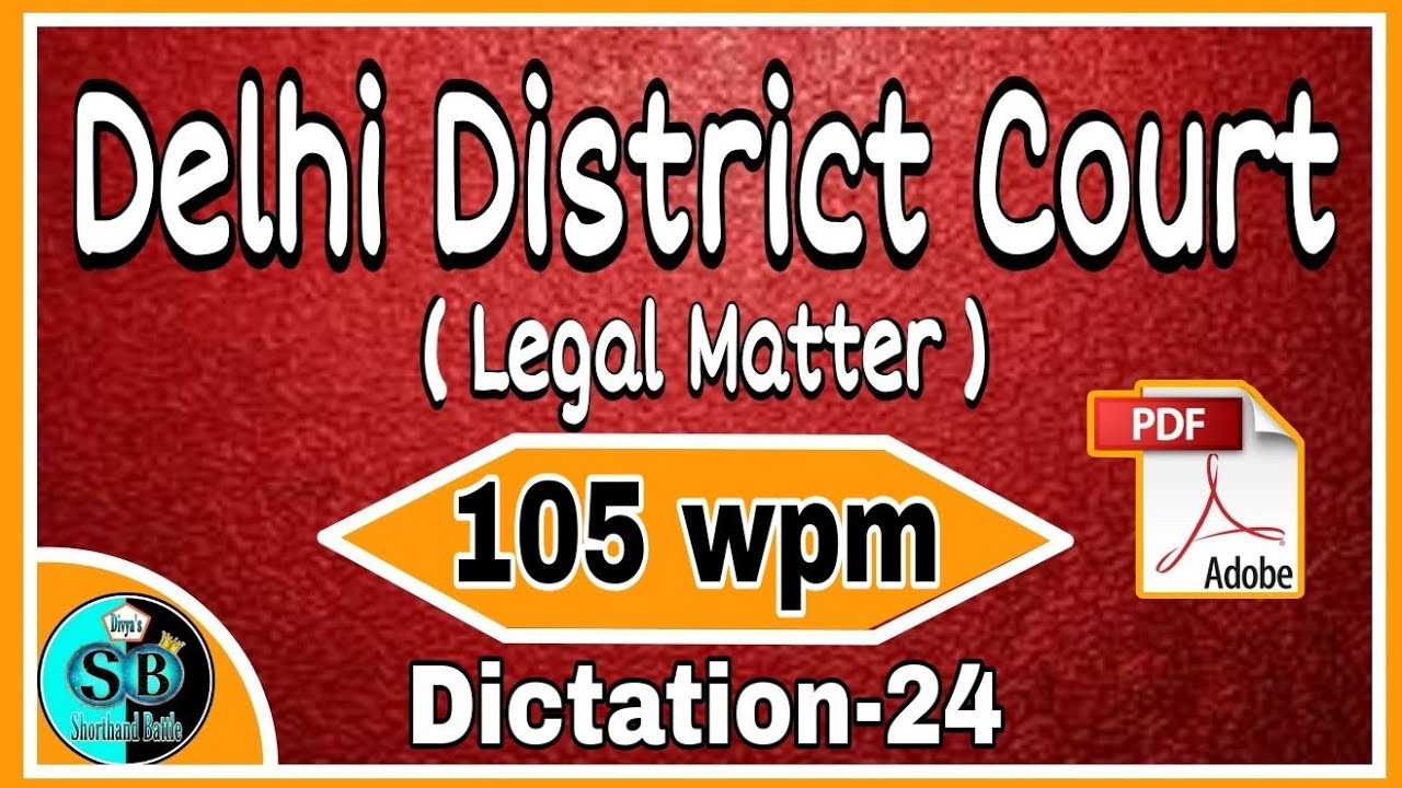 Delhi District Court 105 wpm Dictation- 24 ll English Legal Dictation 105 wpm l Legal Matter 105 wpm