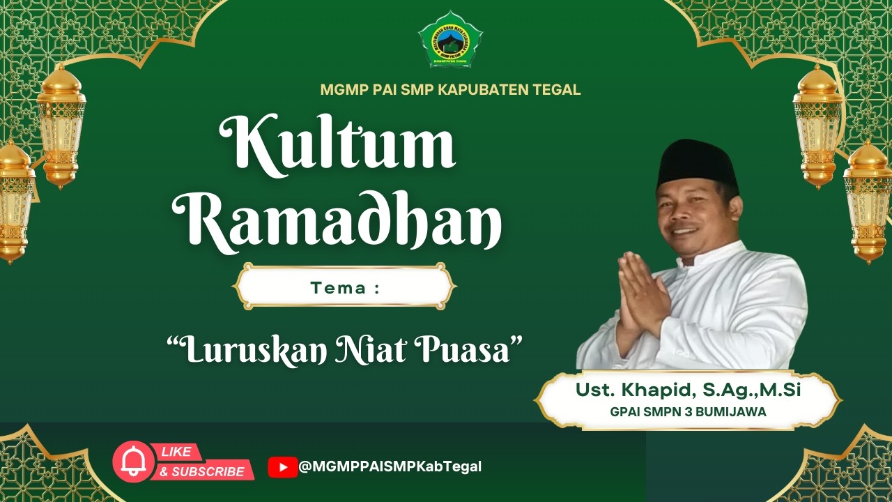 Kultum Ramadhan I Luruskan Niat Puasa Ramadhan I Ust Khapid, S.Ag.,M.Si GPAI SMP Negeri 3 Bumijawa