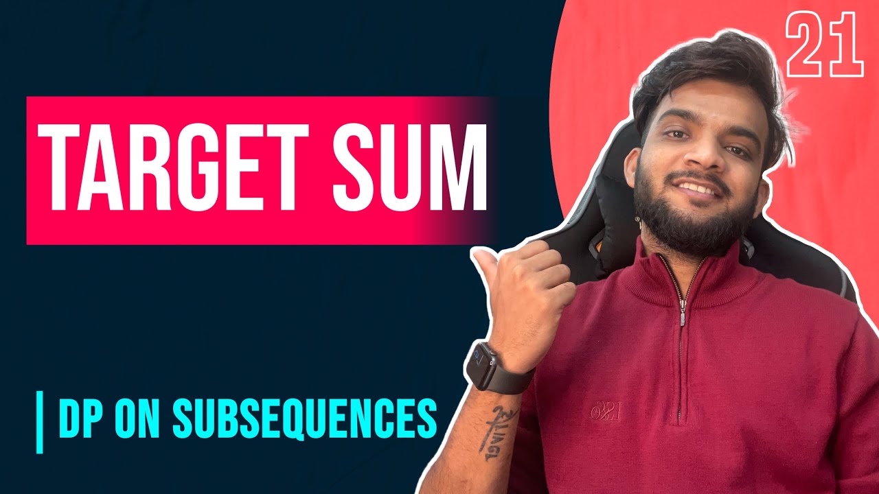 DP 21. Target Sum | DP on Subsequences