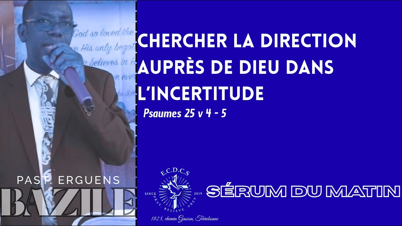 DIFFUSION EN DIRECT DU SÉRUM DU MATIN: SÉRIE DE PRIÈRES MATINALES PAR PASTEUR ERGUENS BAZILE | ECDCS