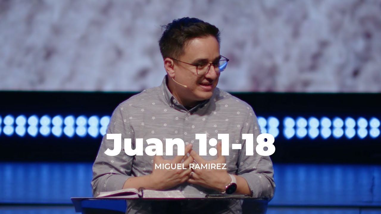 Evangelio de Juan 1:1-18 -  Ver para creer, creer para vivir
