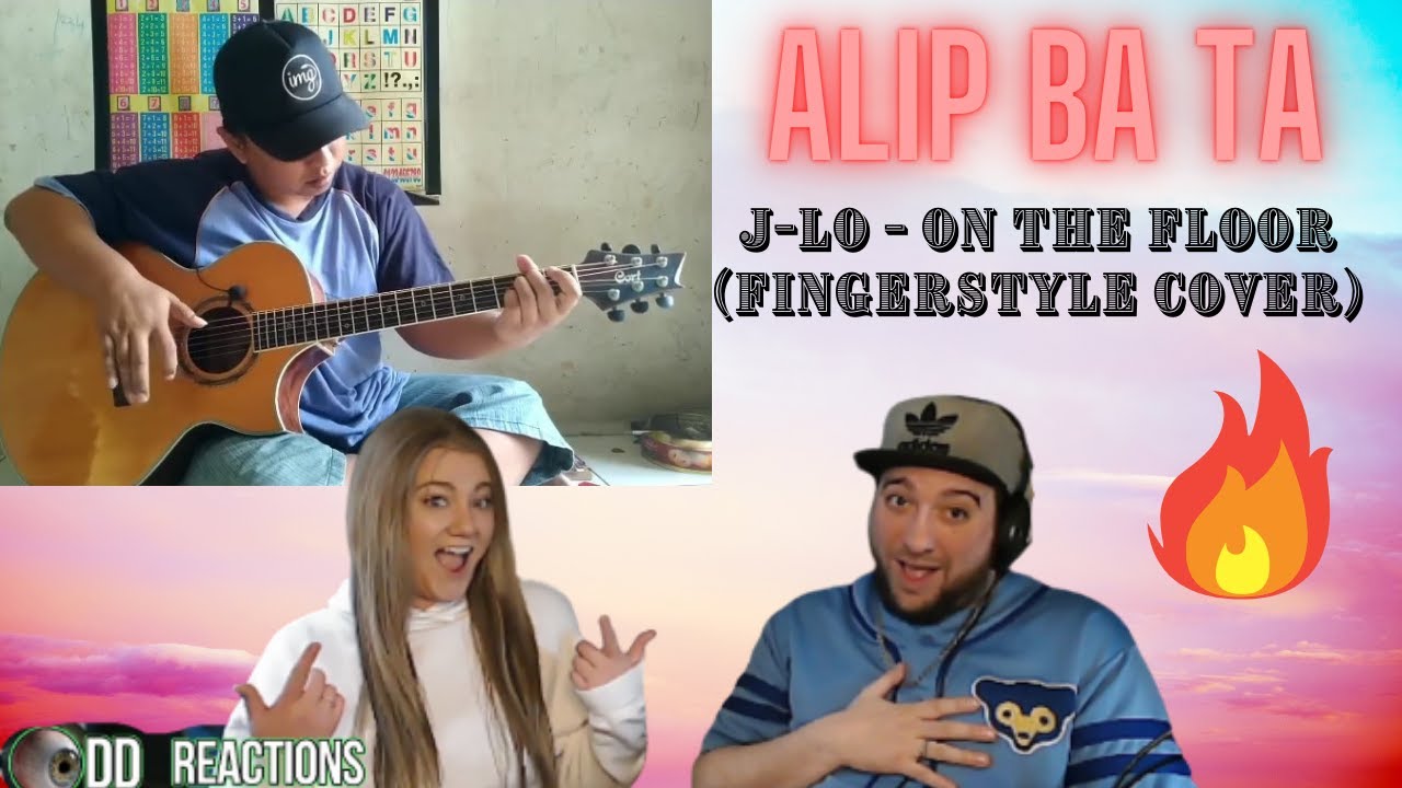 DRU and KIMMY REACT to ALIP BA TA!!!! J-LO - On The Floor!! (Fingerstyle Cover) #alipers