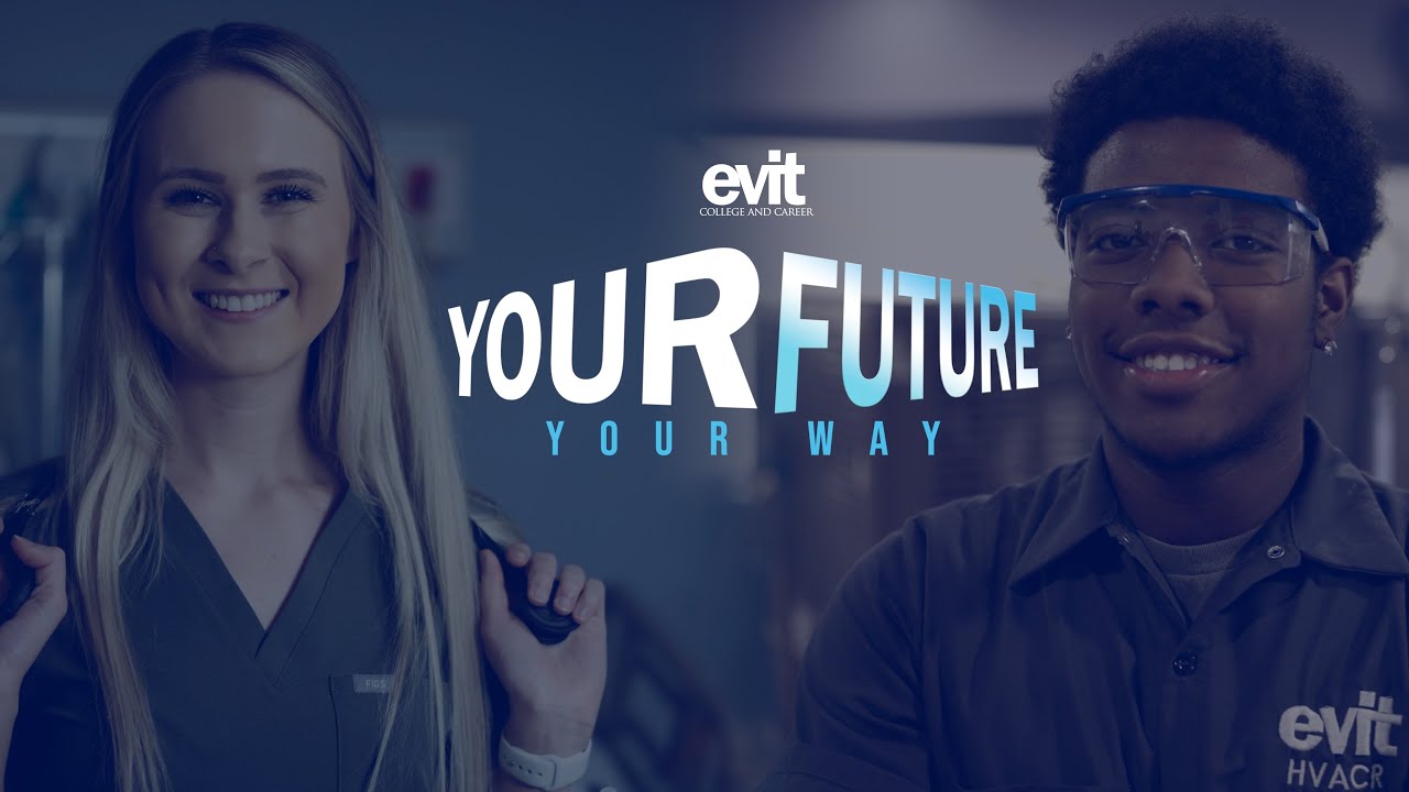 Your Future. Your Way, at EVIT. | EVIT College & Career | Mesa, Arizona
